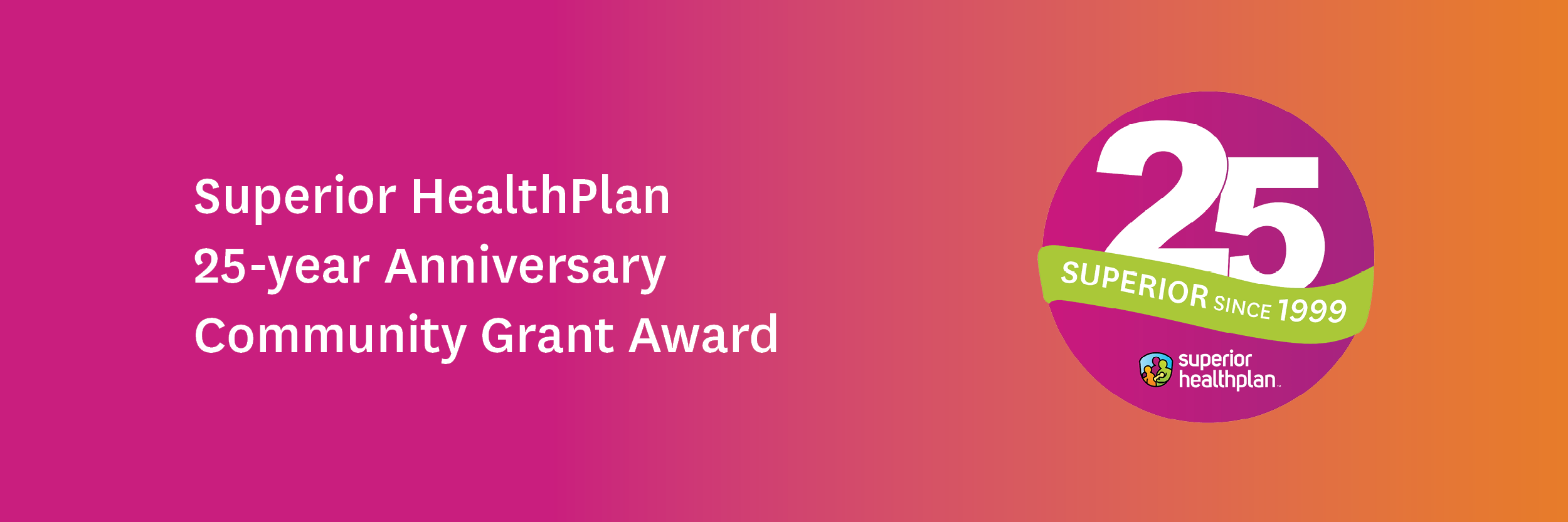 Superior HealthPlan 25-year Anniversary Community Grant Award